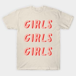 girls girls girls feminist T-Shirt